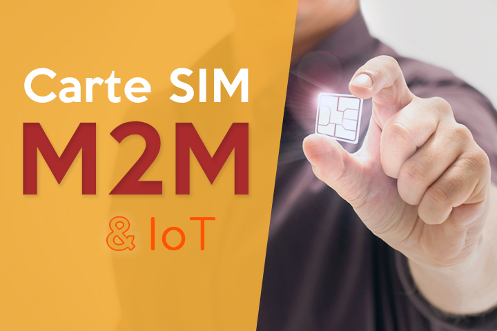 Comment la carte SIM M2M révolutionne le monde des objets connectés