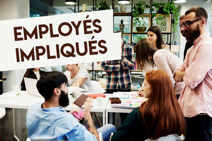 Employés impliqués : une valeur inestimable pour l'entreprise Employés impliqués : une valeur inestimable pour l'entreprise