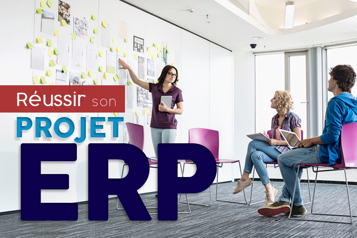 Réussir votre projet ERP : 4 phases à suivre pour bien piloter votre projet Réussir son projet ERP en 7 étapes
