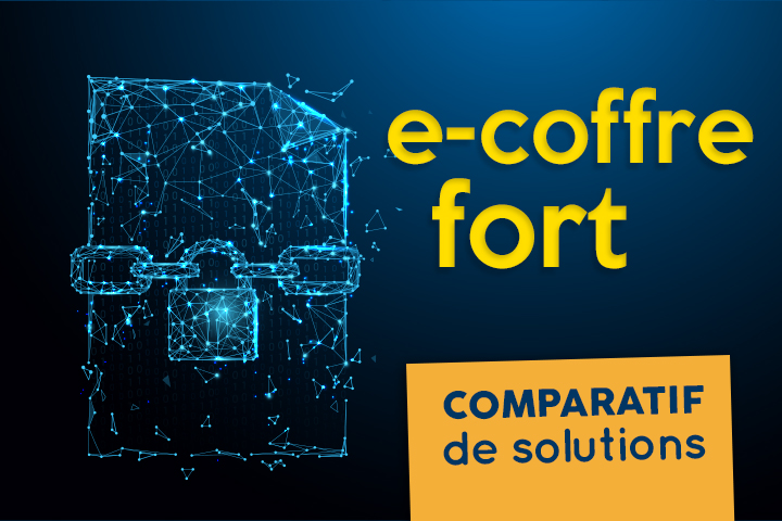 Comment choisir son e coffre fort : comparateur de solutions