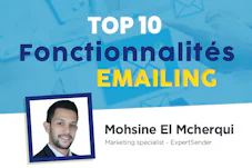 [Emailing] Top 10 des fonctionnalités que vous ne devez pas ignorer !