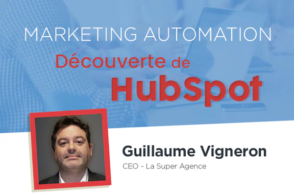 HubSpot, la plateforme la plus complète du Marketing Digital