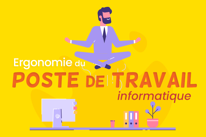 5 conseils pour améliorer l’ergonomie du poste de travail informatique