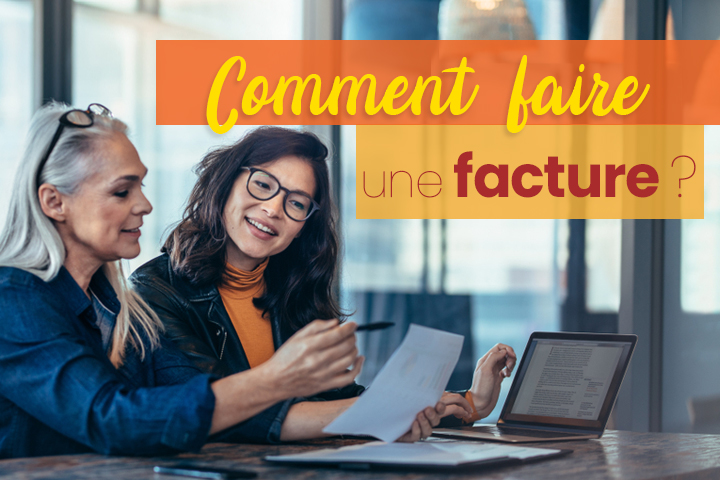 Comment faire une facture ? 5 étapes pour des mentions conformes et des clients comblés Comment faire une facture dans les règles de l’art ?