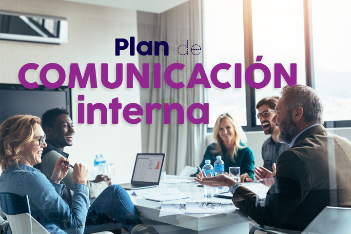 ¿Cómo hacer un plan de comunicación interna?