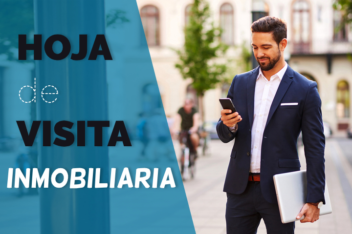 ¿Cómo hacer una hoja de visita inmobiliaria?