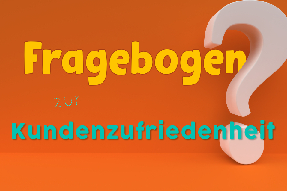 Kundenzufriedenheit: Wie erstellt man einen Fragebogen in 7 Schritten?