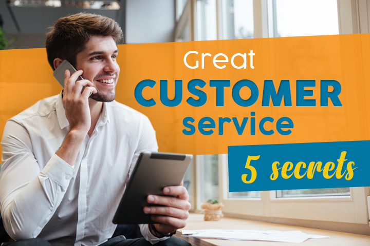 5 Secrets to Great Customer Service