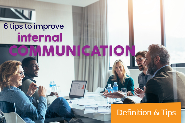 6 tips to improve your internal communication