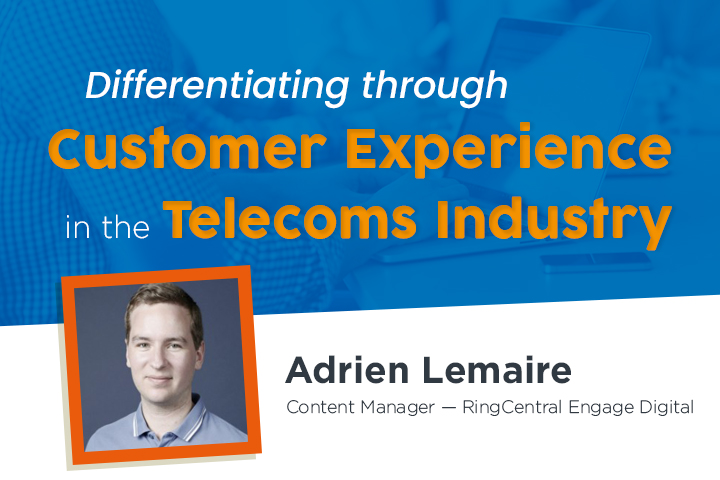 Differentiating through Customer Experience in the Telecoms Industry