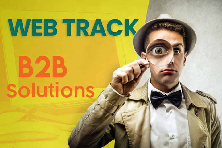4 B2B Solutions to Generate and Track Leads on the Web 4 B2B Solutions to Generate and Track Leads on the Web