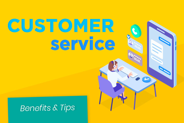 How to maximize the benefits of customer service
