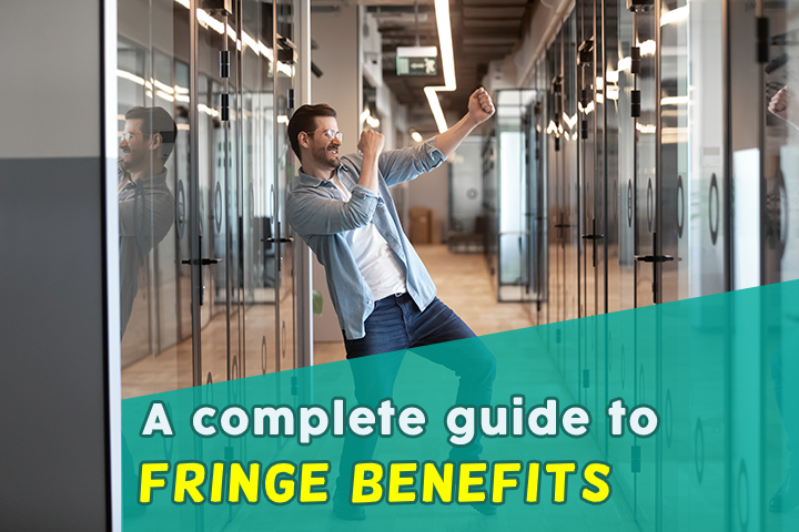What are the types of fringe benefits and how can you manage them? types-of-fringe-benefits