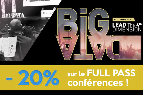 Salon Big Data 2018 : - 20% sur le FULL PASS conférences !