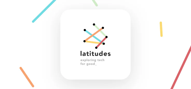 Latitudes tech for good