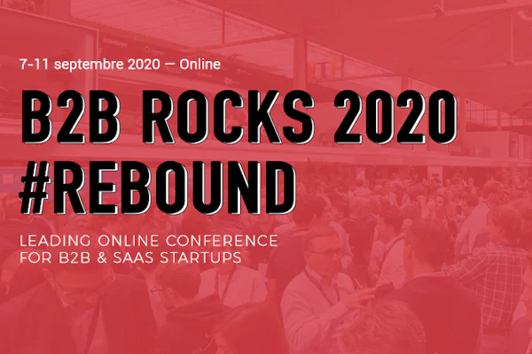 B2B Rocks #REBOUND 2020 : 5 jours d’événements B2B et SaaS en ligne