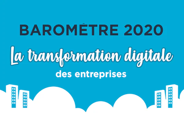 Baromètre 2020 de la transformation digitale des entreprises