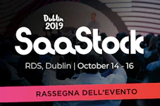 SaaStock 2019 Dublino: Imparate dagli esperti SaaS per far decollare il vostro business