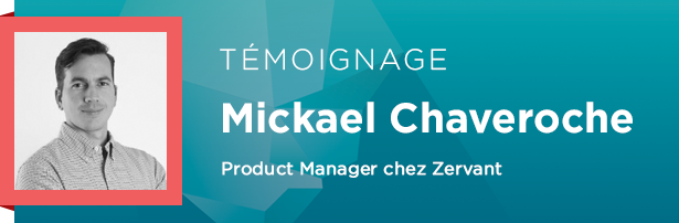 Mickael Chaveroche, Product Manager chez Zervant
