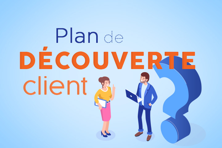 Plan De Decouverte Client Les Questions Pour Une Prospection Commerciale Efficace Appvizer