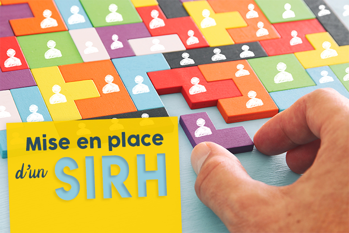 6 étapes à suivre pour réussir la mise en place d'un SIRH 5 étapes à suivre pour réussir la mise en place d'un SIRH