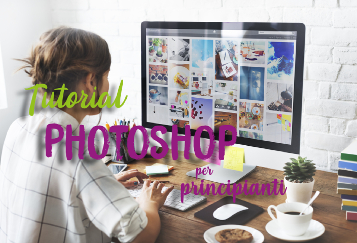 Tutorial Photoshop per principianti: l’ABC per cominciare