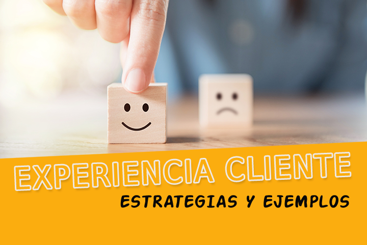 Experiencia del cliente: técnicas y ejemplos para ganar su confianza experiencia-del-cliente