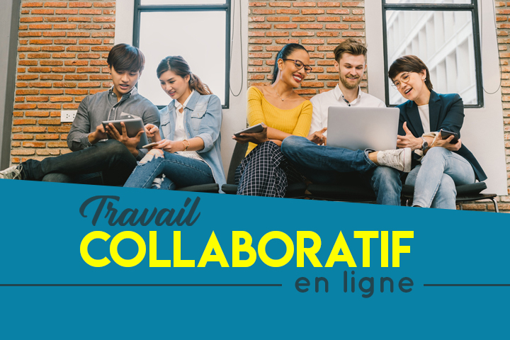 Le travail collaboratif en ligne : avantages & outils collaboratifs gratuits et payants Le travail collaboratif en ligne : avantages & outils collaboratifs gratuits et payants