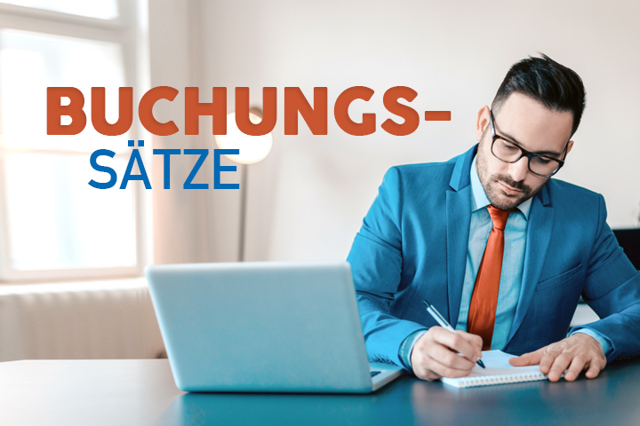 Buchungssätze schnell erklärt: Bilden Sie ganz einfach einen Buchungssatz! Buchungssätze schnell erklärt: Bilden Sie ganz einfach einen Buchungssatz!