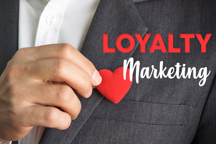 Charm Your Customers’ Hearts With Loyalty Marketing