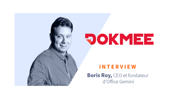 [ITW] Boris Roy CEO d'Office Gemini, éditeur de Dokmee, solution de GED