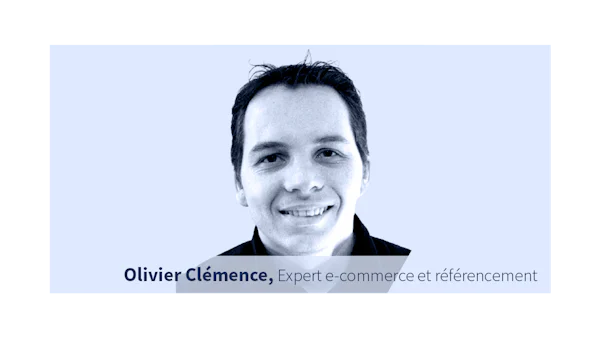 Olivier Clémence, expert e-commerce et référencement