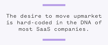 saas move upmarket