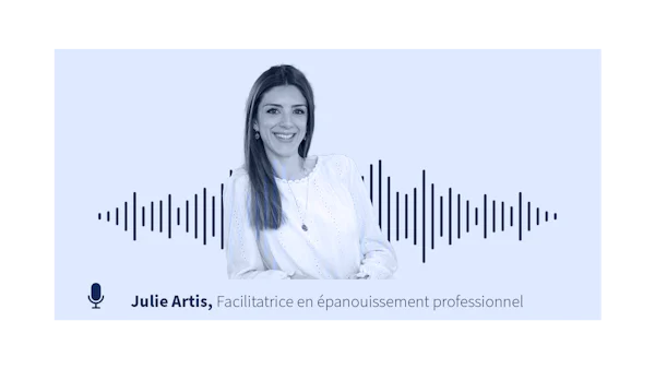Bonheur au travail et épanouissement pro_Julie Artis