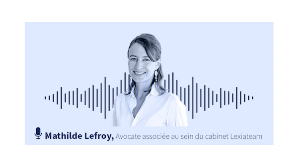 [VIDÉO] Ne faites plus l’impasse sur votre stratégie de propriété intellectuelle, par Mathilde Lefroy