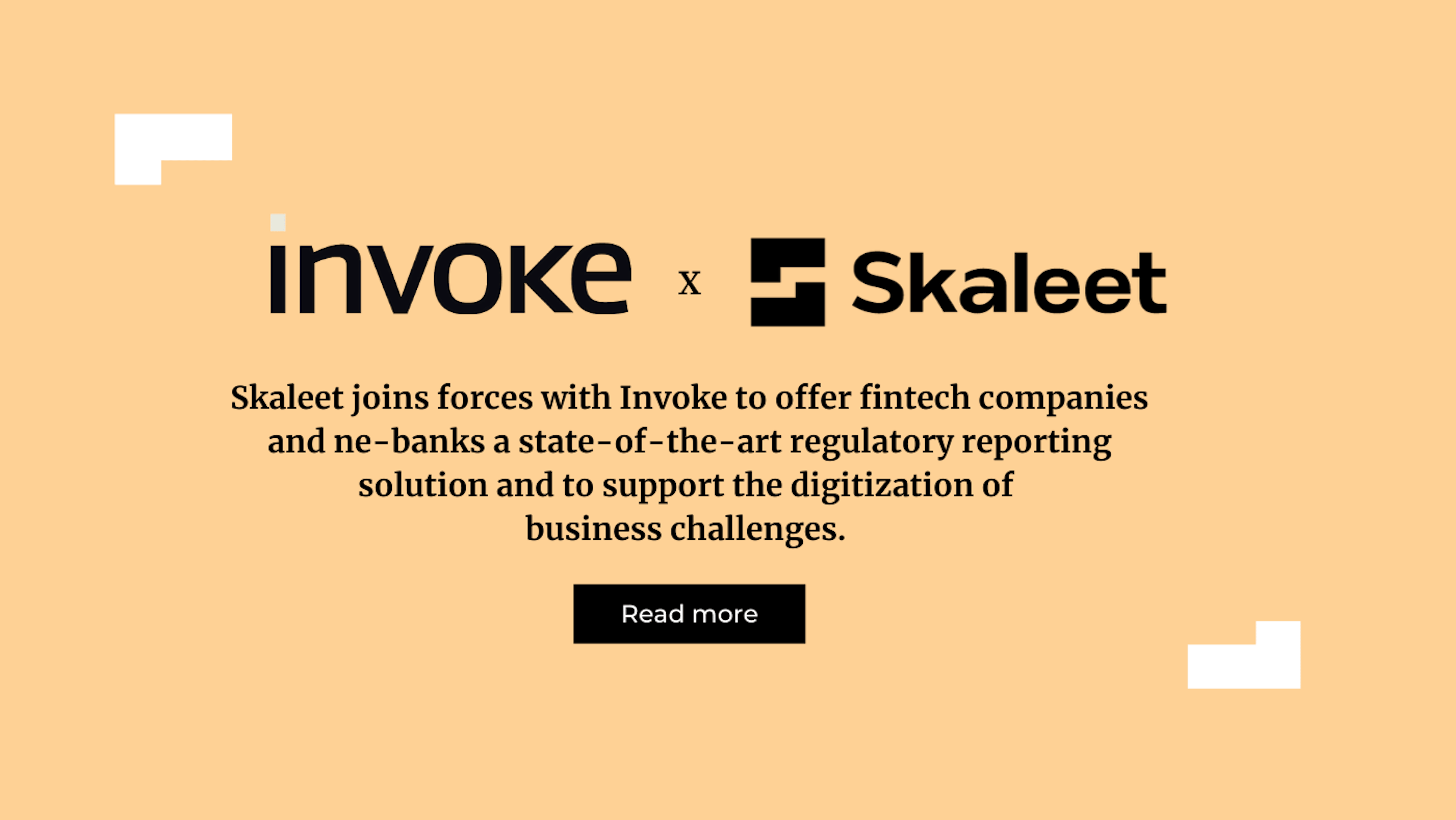 Skaleet joins forces with Invoke to offer fintech companies and neobanks a state-of-the-art regulatory reporting solution and to support the digitization of business challenges