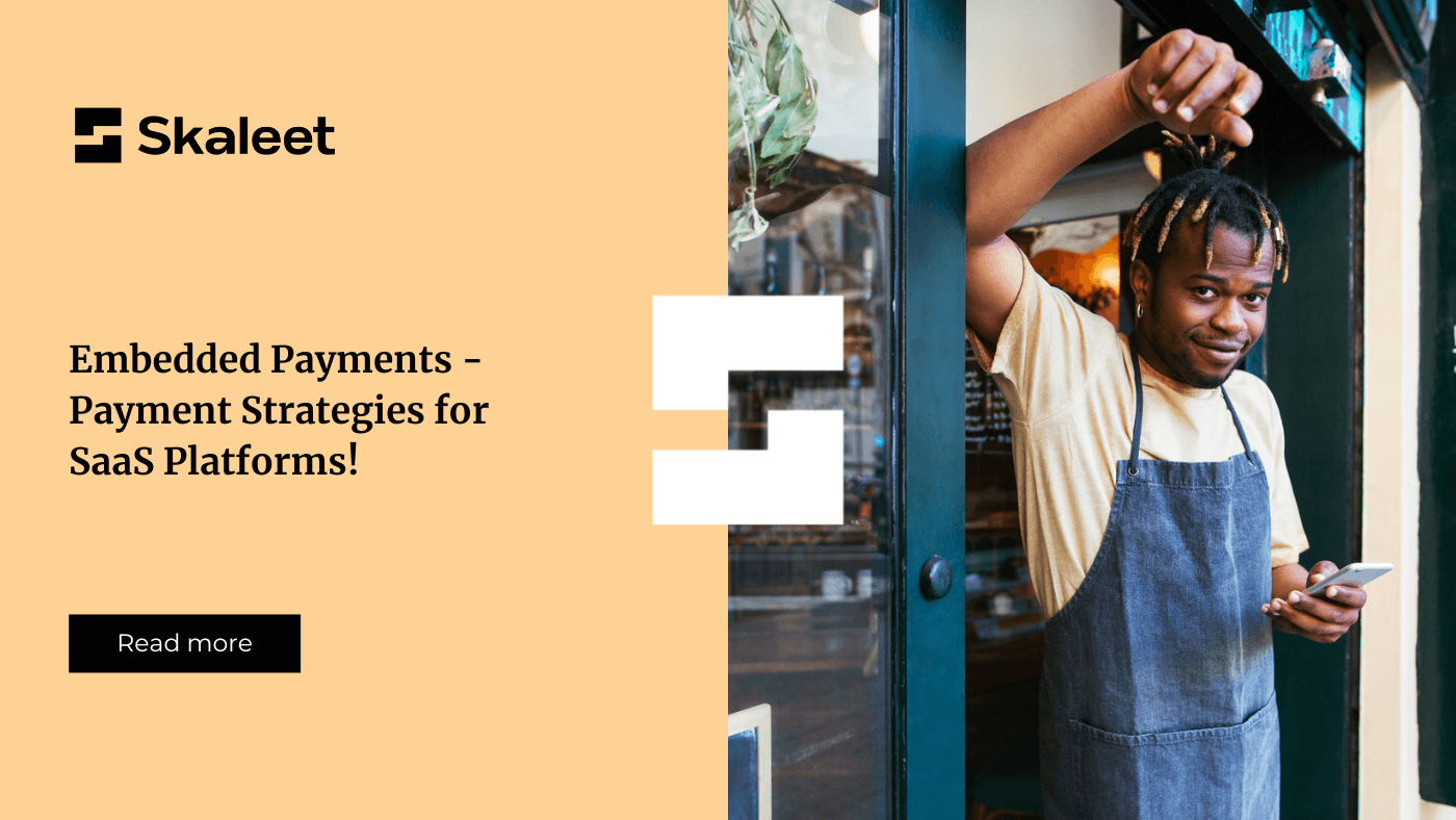 Embedded Payments - Payment Strategies for SaaS Platforms! | Skaleet