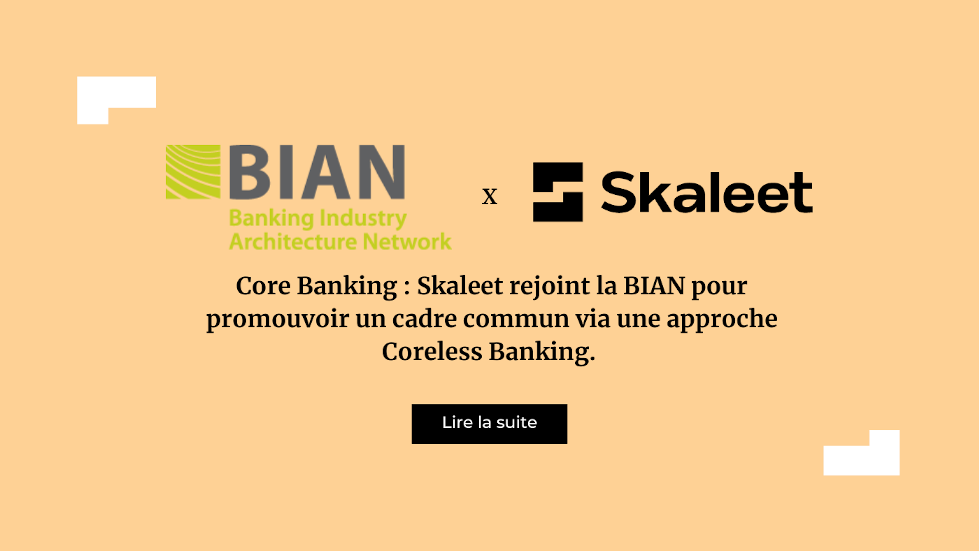 Skaleet rejoint la BIAN pour promouvoir un cadre commun via une approche Coreless Banking