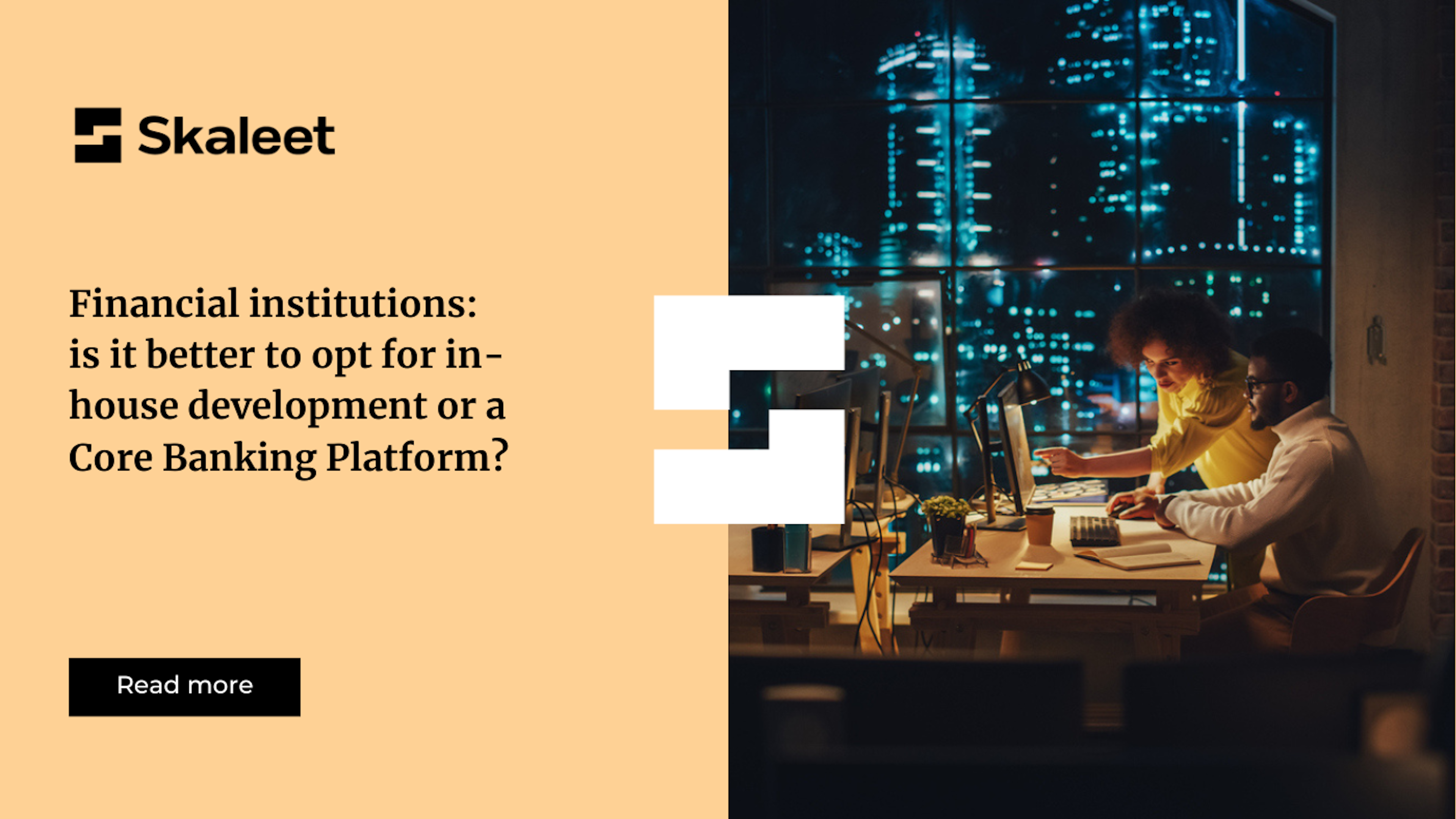 Financial institutions: is it better to opt for in-house development or a Core Banking Platform?⚡