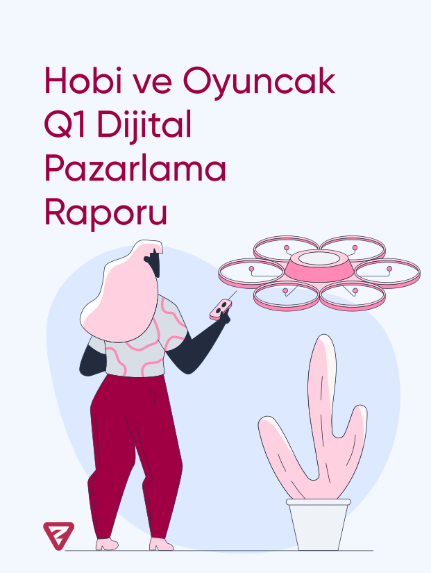 Q1 Hobi & Oyuncak Sektör Raporu