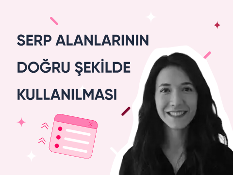 SERP Alanlarının Doğru Şekilde Kullanılması
