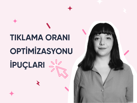 Tıklama Oranı Optimizasyonu İpuçları