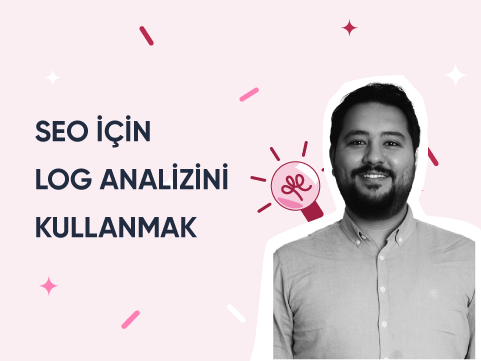 SEO için Log Analizini Kullanmak
