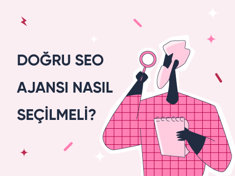Doğru SEO Ajansı Nasıl Seçilmeli?