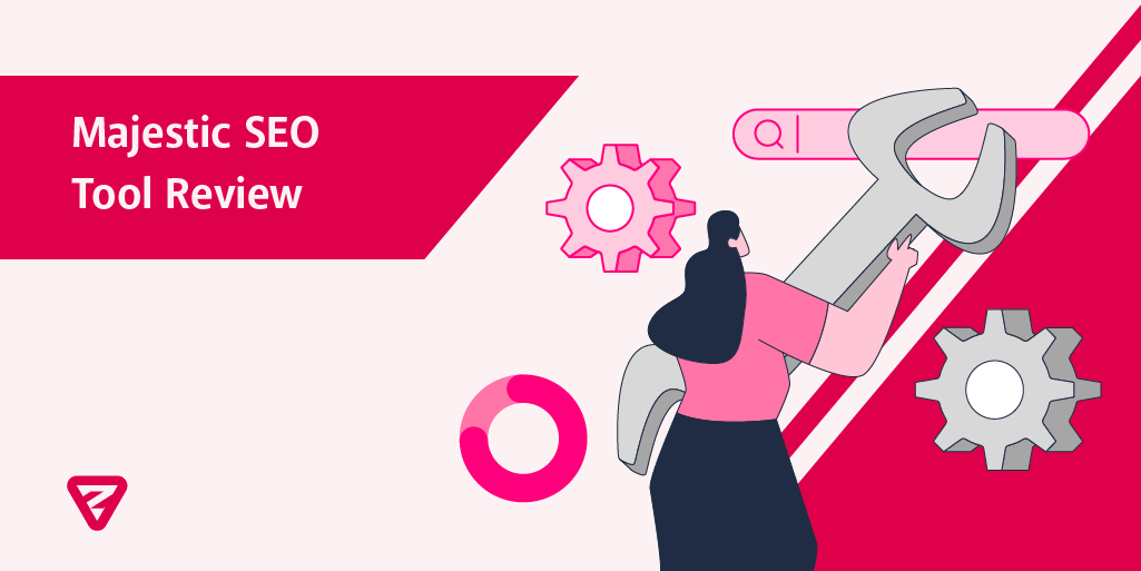 Majestic SEO Tool Guide