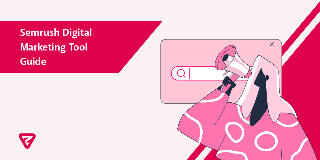 Semrush: The Ultimate Guide with Tutorial