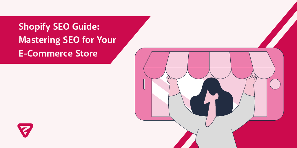 Shopify SEO Guide: Mastering SEO for Your E-Commerce Store