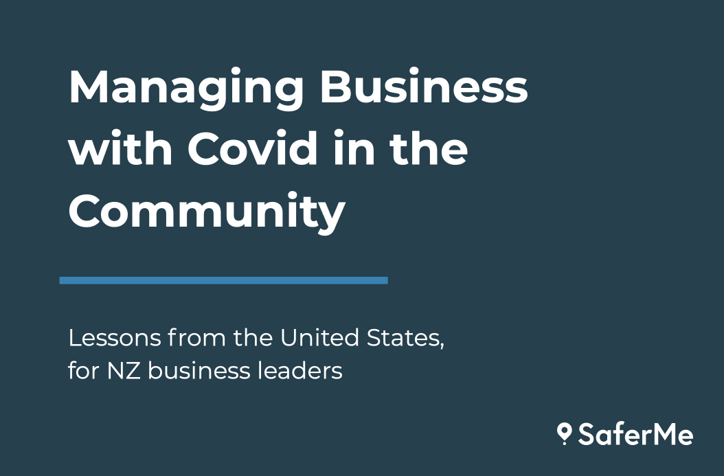 Managing business with Covid in the community