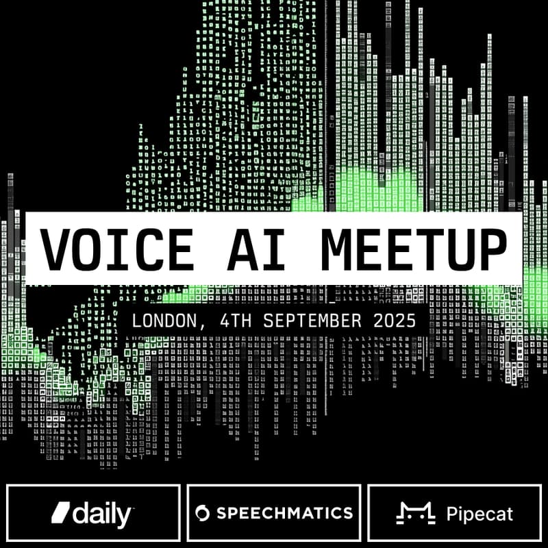 Voice AI Meetup London — Pipecat x Speechmatics x Daily