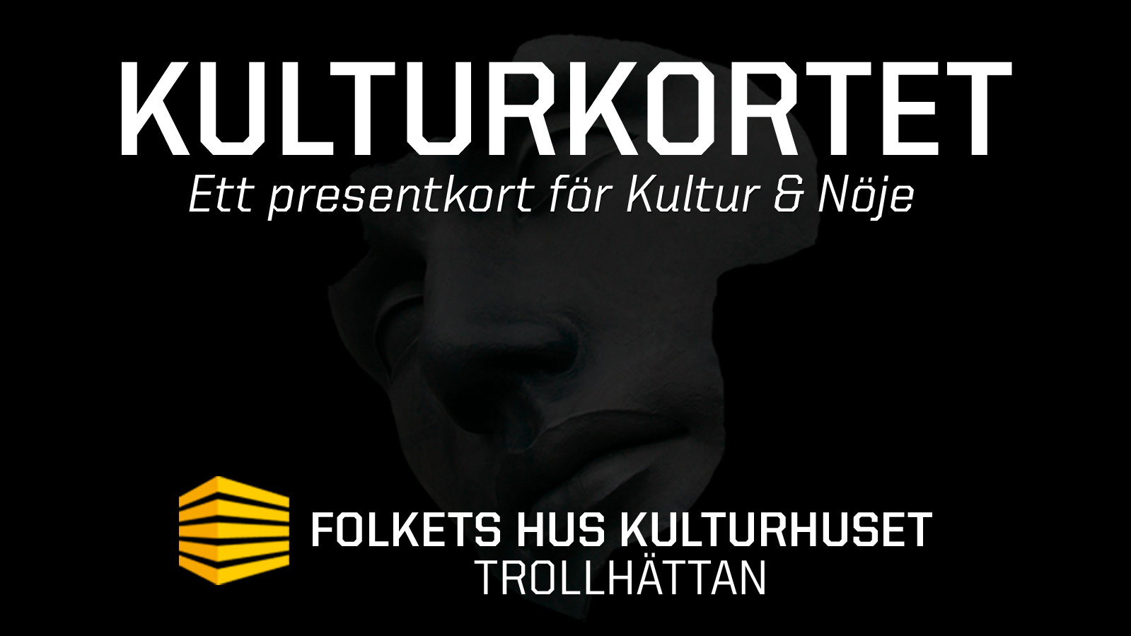 KULTURKORTET - Folkets Hus Kulturhuset Trollhättan